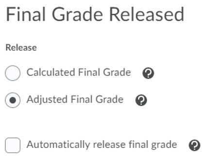 Final grade released options are calculated or adjusted final grade.