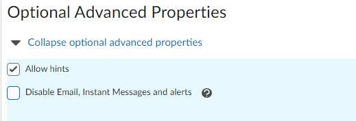 The "Allow hints" option is the first option of two options under the "Optional Advanced Properties" section. By default, these options (allow hints and disable email, instant messages, and alerts) are unchecked.